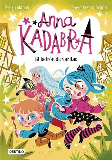 ANNA KADABRA 18. EL LADRÓN DE VARITAS | 9788408321453 | MAÑAS, PEDRO/SIERRA LISTÓN, DAVID