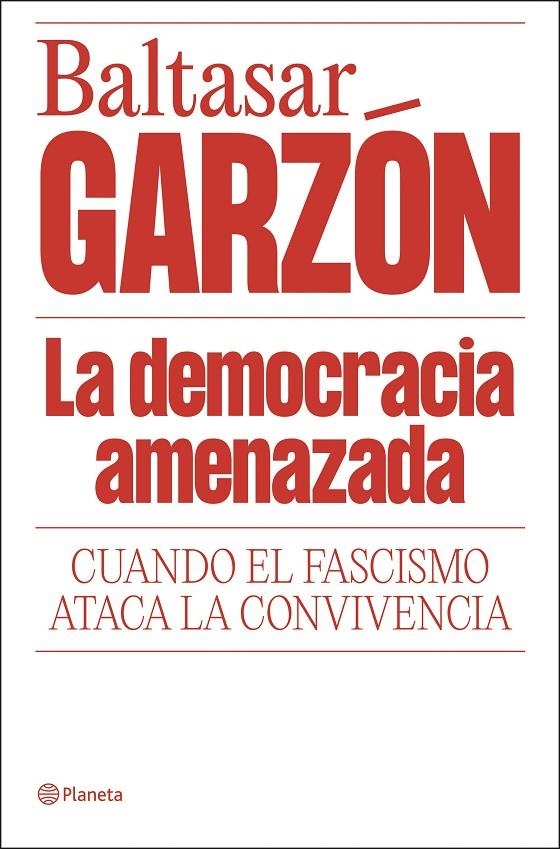 DEMOCRACIA AMENAZADA | 9788408322085 | GARZÓN, BALTASAR