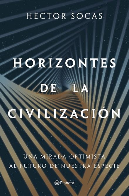 HORIZONTES DE LA CIVILIZACIÓN | 9788408322115 | SOCAS, HÉCTOR