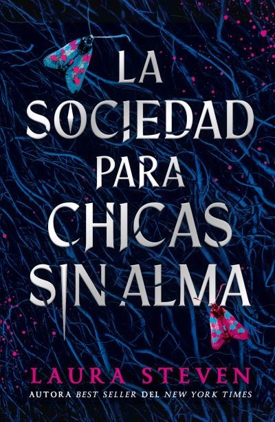 LA SOCIEDAD PARA CHICAS SIN ALMA | 9788410239883 | STEVEN, LAURA