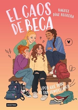 CAOS DE BECA 2. ¿POR QUÉ TODO ES TAN COMPLICADO? | 9788408321606 | DÍAZ REGUERA, RAQUEL