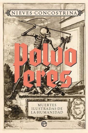 POLVO ERES. MUERTES ILUSTRADAS DE LA HUMANIDAD | 9788410943438 | CONCOSTRINA, NIEVES