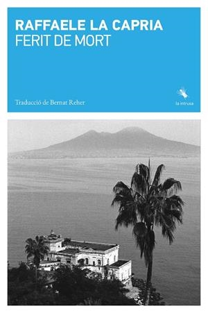FERIT DE MORT | 9791399140989 | LA CAPRIA, RAFFAELE