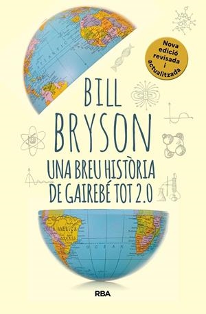 UNA BREU HISTÒRIA DE GAIREBÉ TOT 2.0 | 9788411325745 | BRYSON, BILL