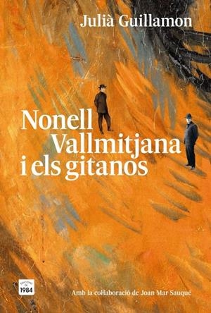 NONELL, VALLMITJANA I ELS GITANOS | 9791387757304 | GUILLAMON, JULIÀ