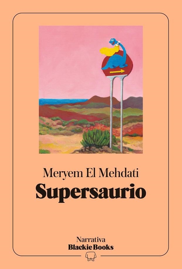 SUPERSAURIO (COLECCIÓN NARRATIVA BLACKIE BOOKS) | 9791388154256 | EL MEHDATI, MERYEM
