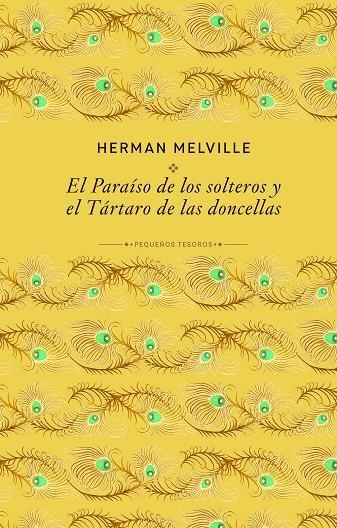PARAÍSO DE LOS SOLTEROS Y EL TÁRTARO DE LAS DONCELLAS | 9791370311780 | MELVILLE, HERMAN
