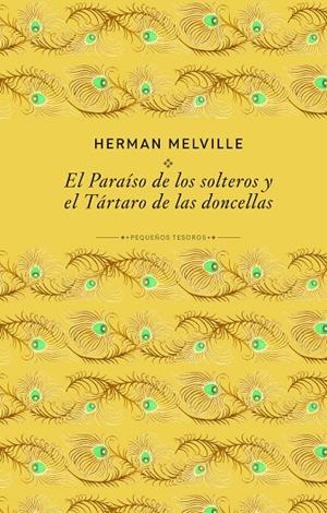 PARAÍSO DE LOS SOLTEROS Y EL TÁRTARO DE LAS DONCELLAS | 9791370311780 | MELVILLE, HERMAN