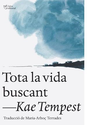 TOTA LA VIDA BUSCANT | 9791387672461 | TEMPEST, KAE
