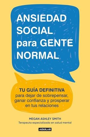 ANSIEDAD SOCIAL PARA GENTE NORMAL | 9788403526686 | SMITH, MEGAN ASHLEY