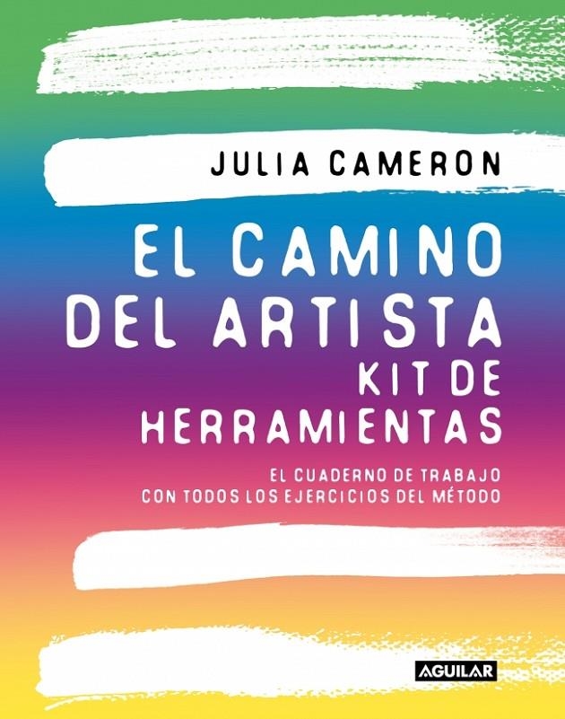 CAMINO DEL ARTISTA, EL. KIT DE HERRAMIENTAS | 9788403526587 | CAMERON, JULIA