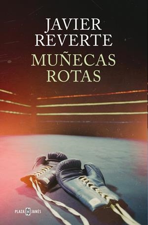 MUÑECAS ROTAS | 9788401035722 | REVERTE, JAVIER