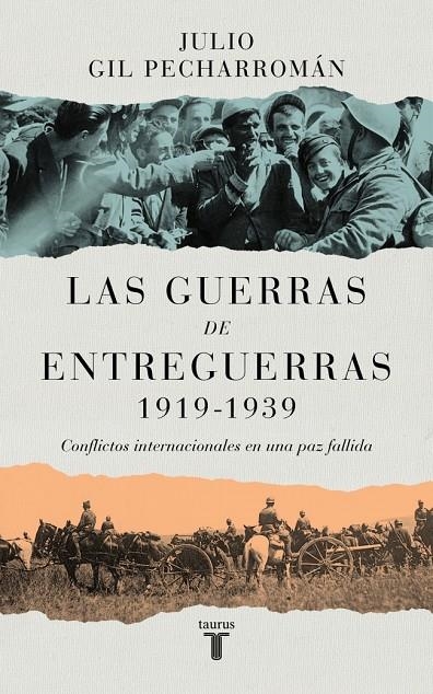 GUERRAS DE ENTREGUERRAS, LAS (1919 – 1939) | 9788430629299 | GIL PECHARROMÁN, JULIO