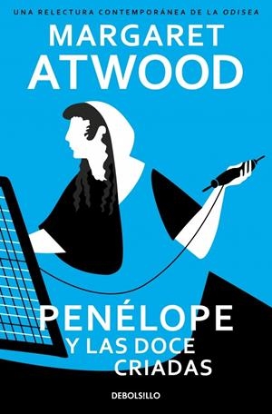 PENÉLOPE Y LAS DOCE CRIADAS | 9788466390927 | ATWOOD, MARGARET