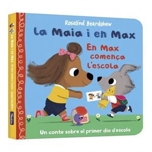 MAIA I EN MAX - EN MAX COMENÇA L'ESCOLA | 9788448873141 | BEARDSHAW, ROSALIND