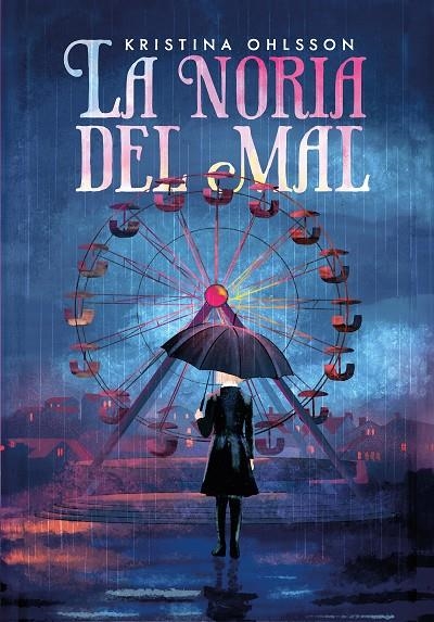 NORIA DEL MAL, LA | 9791388042140 | OHLSSON, KRISTINA