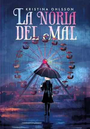 NORIA DEL MAL, LA | 9791388042140 | OHLSSON, KRISTINA