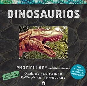 DINOSAURIOS: UN LIBRO ANIMADO EN PHOTICULAR | 9791259577757 | KAINEN, DAN/WOLLARD, KATHY