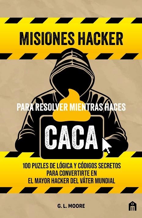 MISIONES HACKER PARA RESOLVER MIENTRAS HACES CACA | 9791259577771 | MOORE, G. L.