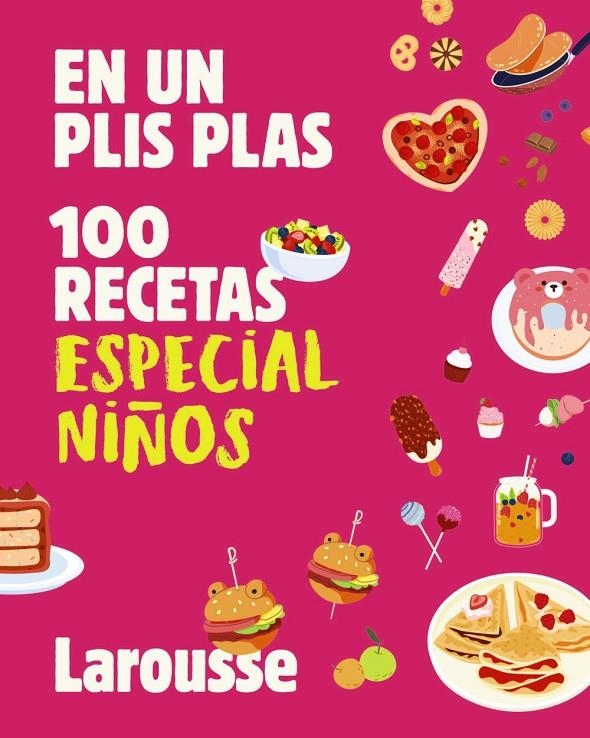 100 RECETAS ESPECIAL NIÑOS | 9791387520885 | ÉDITIONS LAROUSSE