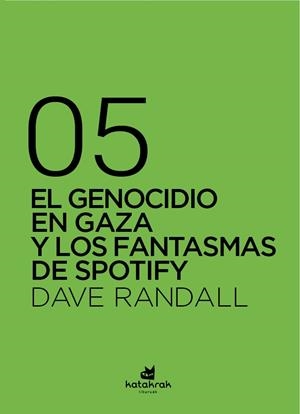 GENOCIDIO EN GAZA Y LOS FANTASMAS DE SPOTIFY | 9788410316157 | RANDALL, DAVE