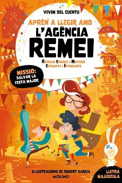 MISSIÓ: SALVAR LA FESTA MAJOR (APRÈN A LLEGIR AMB L'AGÈNCIA REMEI 6) | 9788427256590 | VIVIM DEL CUENTU
