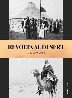REVOLTA AL DESERT | 9788410123878 | LAWRENCE, THOMAS EDWARD