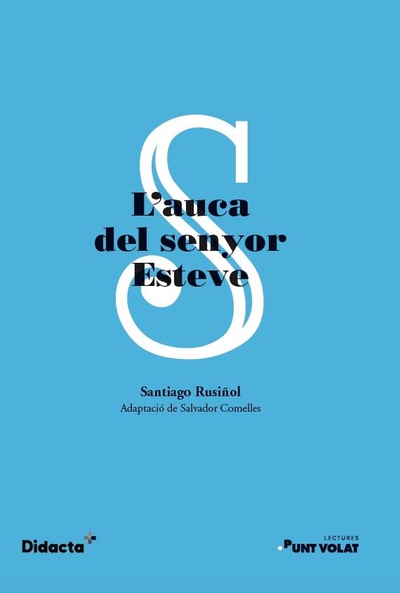AUCA DEL SENYOR ESTEVE, L (PUNT VOLAT) (NOVA EDICIÓ 2022) | 9788419324078 | RUSIÑOL, SANTIAGO