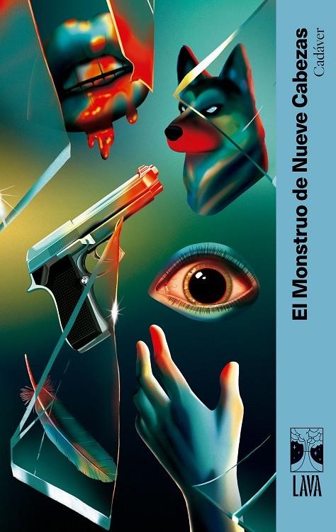CADÁVER | 9791399081336 | EL MONSTRUO DE NUEVE CABEZAS/BARRIENTOS, MAXIMILIANO/GROSSMAN, LUCILA/ANCIRA, LOLA/RIVERO, GIOVANNA/