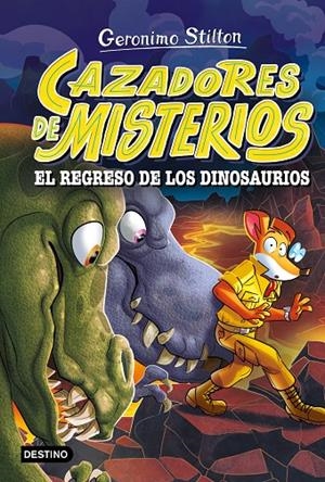 CAZADORES DE MISTERIOS 3. EL REGRESO DE LOS DINOSAURIOS | 9788408318866 | STILTON, GERONIMO