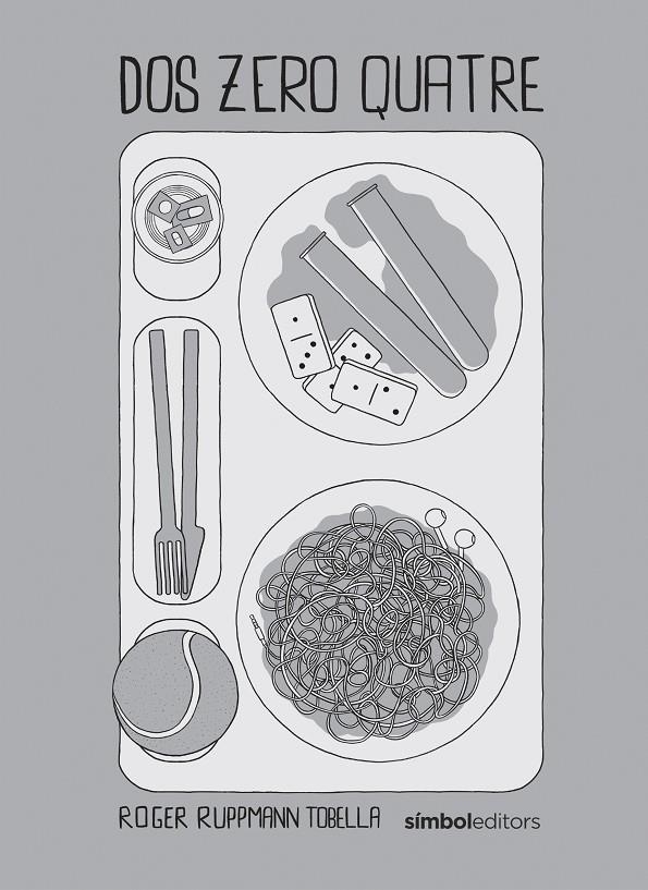 DOS ZERO QUATRE | 9788418696640 | RUPPMANN TOBELLA, ROGER