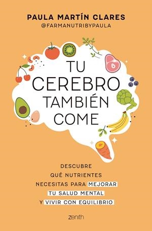 TU CEREBRO TAMBIÉN COME | 9788408321088 | MARTÍN CLARES, PAULA