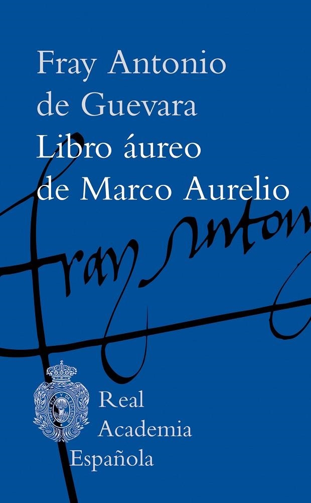 LIBRO ÁUREO DE MARCO AURELIO | 9788467081572 | FRAY ANTONIO DE GUEVARA