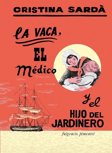 VACA, EL MÉDICO Y EL HIJO DEL JARDINERO, LA | 9788419737380 | SARDÀ I PÉREZ, CRISTINA