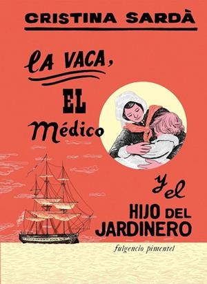 VACA, EL MÉDICO Y EL HIJO DEL JARDINERO, LA | 9788419737380 | SARDÀ I PÉREZ, CRISTINA