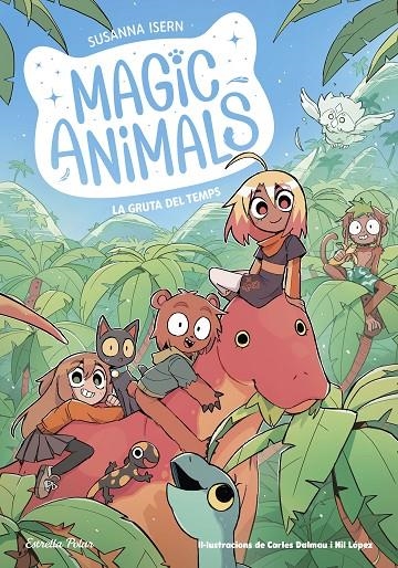 MAGIC ANIMALS 12. LA GRUTA DEL TEMPS | 9791387783396 | ISERN, SUSANNA/DALMAU, CARLES