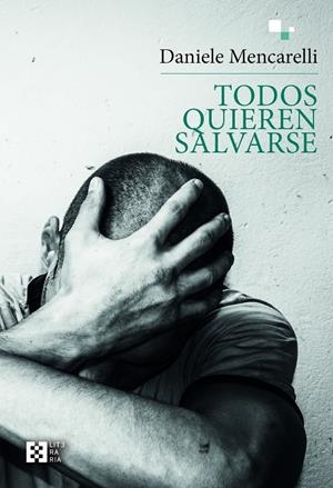 TODOS QUIEREN SALVARSE | 9788413391939 | MENCARELLI, DANIELE