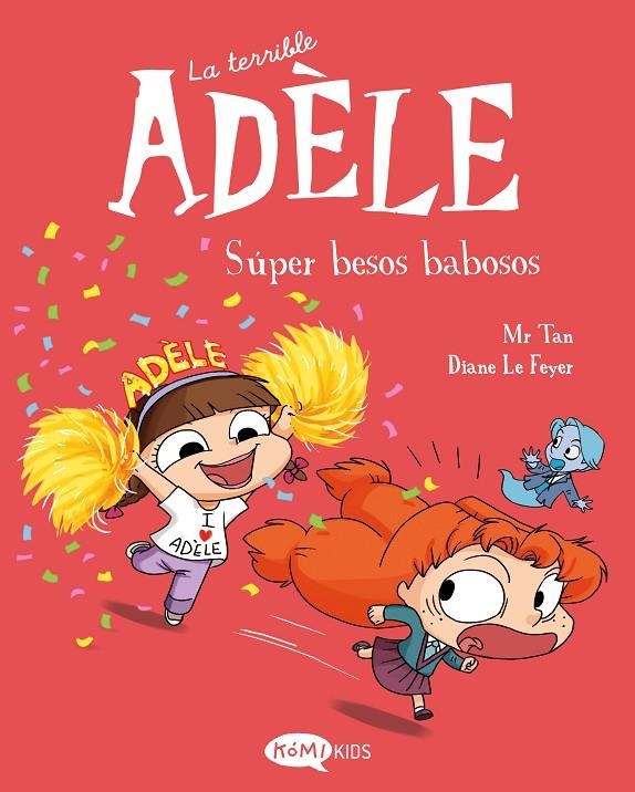 TERRIBLE ADÈLE 13. SÚPER BESOS BABOSOS | 9791387744151 | MR TAN
