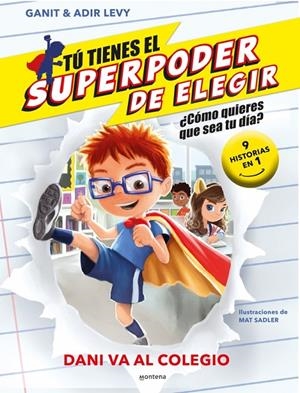 TÚ TIENES EL SUPERPODER DE ELEGIR 3 - DANI VA AL COLEGIO | 9788419169365 | LEVY, GANIT & ADIR