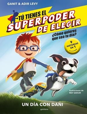TÚ TIENES EL SUPERPODER DE ELEGIR 1 - UN DÍA CON DANI | 9788418594762 | LEVY, GANIT & ADIR