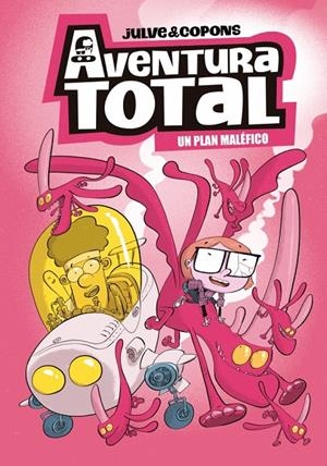 AVENTURA TOTAL 2 - UN PLAN MALÉFICO | 9788448871925 | JULVE, ÒSCAR/COPONS, JAUME