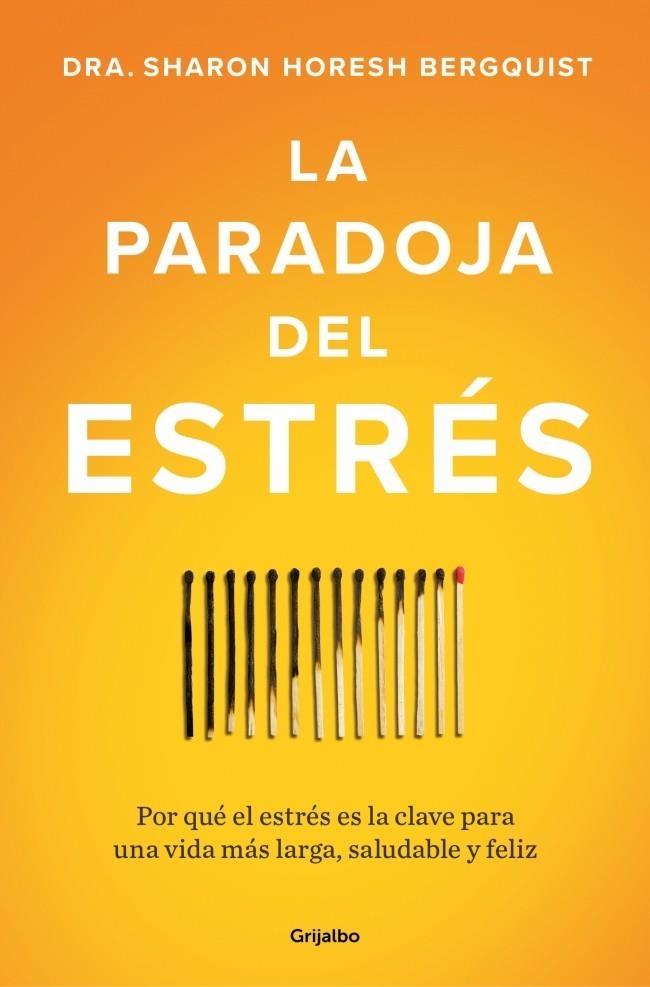 PARADOJA DEL ESTRÉS | 9788425373350 | HORESH BERGQUIST, SHARON