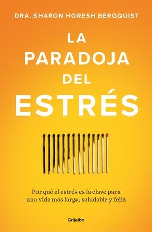 PARADOJA DEL ESTRÉS | 9788425373350 | HORESH BERGQUIST, SHARON