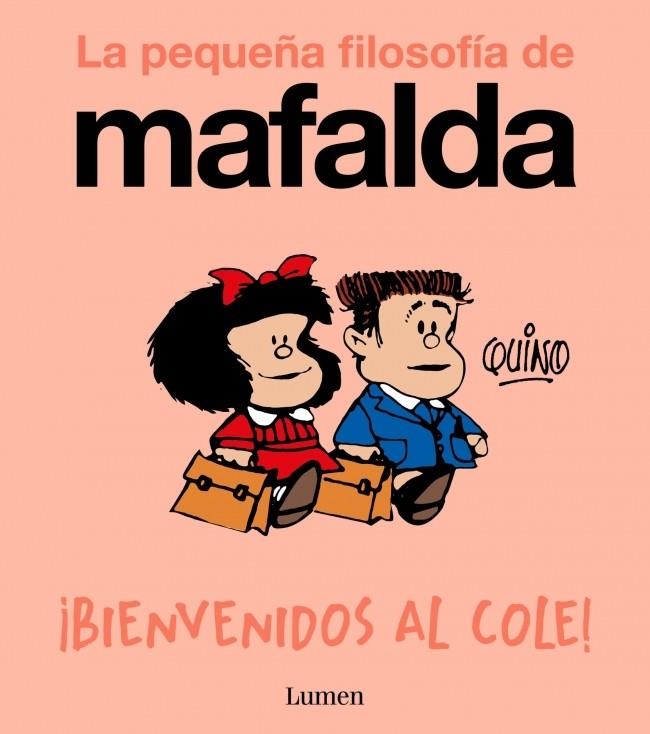 ¡BIENVENIDOS AL COLE! (LA PEQUEÑA FILOSOFÍA DE MAFALDA) | 9788426433985 | QUINO