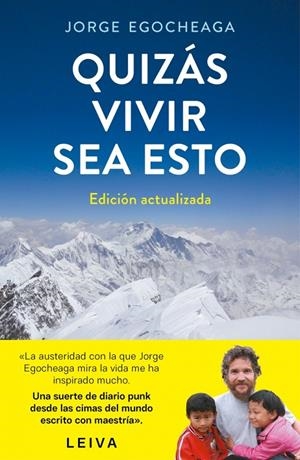 QUIZÁS VIVIR SEA ESTO (EDICIÓN ACTUALIZADA) | 9788401034664 | EGOCHEAGA, JORGE
