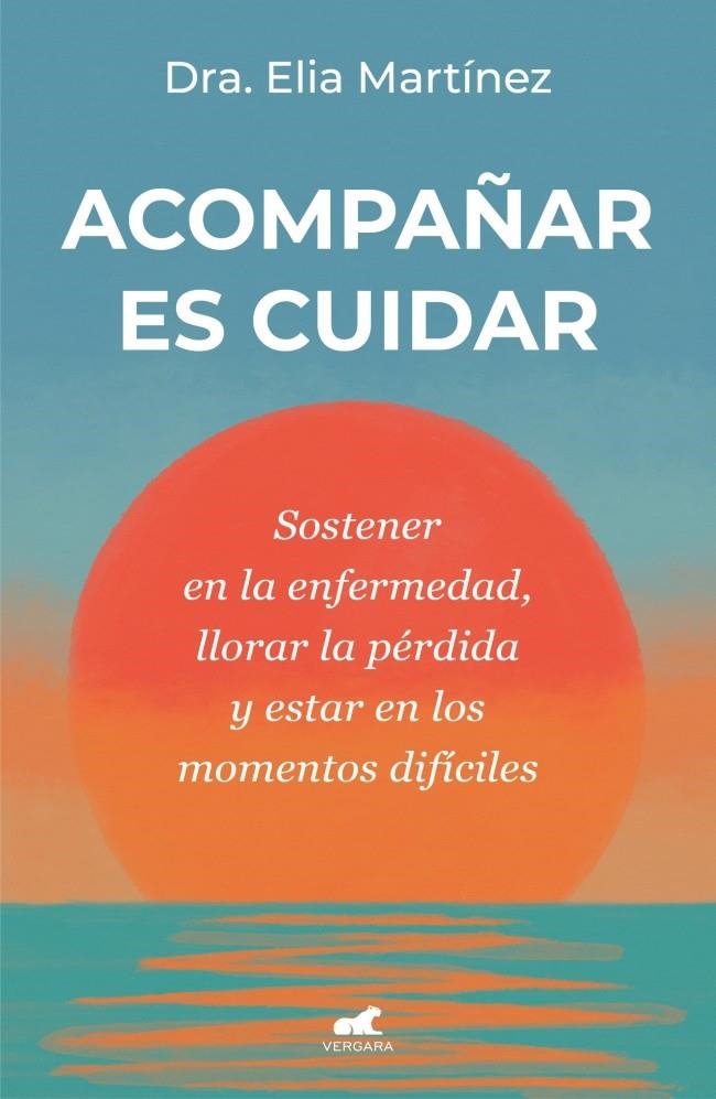 ACOMPAÑAR ES CUIDAR | 9788410467712 | MARTÍNEZ, DRA. ELIA