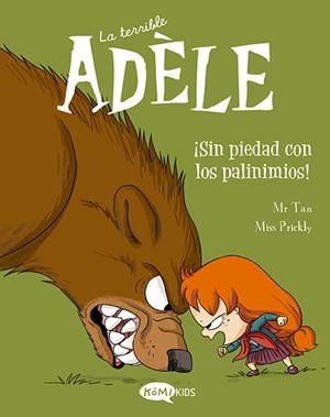TERRIBLE ADÈLE VOL.7 ¡SIN PIEDAD CON LOS PAVINIMIOS!, LA | 9788419183088 | MR TAN