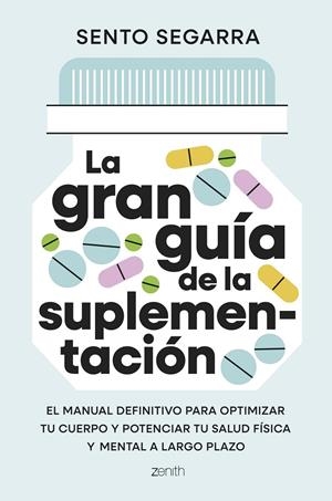 GRAN GUÍA DE LA SUPLEMENTACIÓN | 9788408321699 | SEGARRA, SENTO