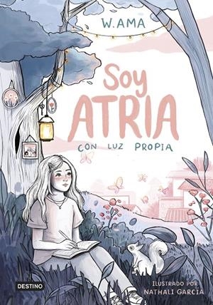SOY ATRIA 1. CON LUZ PROPIA | 9788408322900 | W. AMA