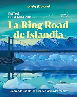 RING ROAD DE ISLANDIA | 9788408323174 | HAM, ANTHONY/ARNARSDÓTTIR, EYGLÓ SVALA/AVERBUCK, ALEXIS/BREMNER, JADE